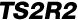 TS2R2